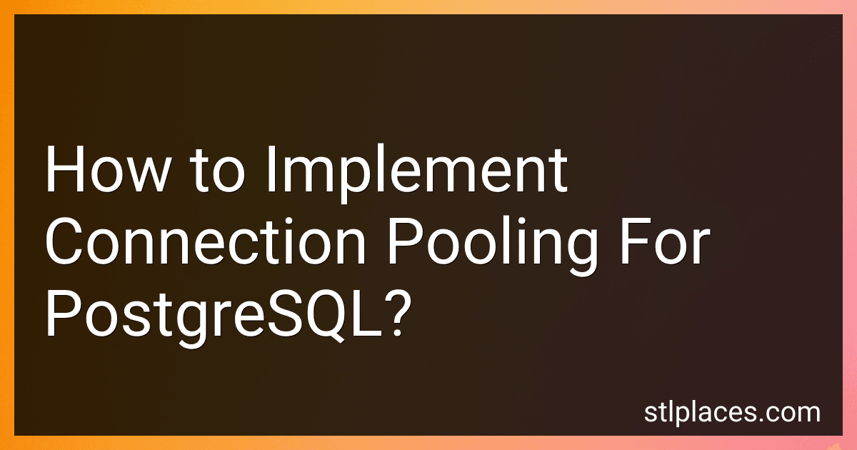 How to Implement Connection Pooling For PostgreSQL? image