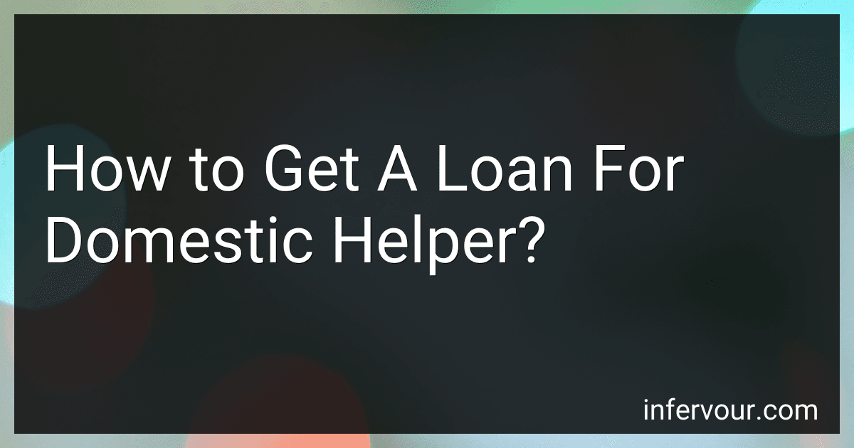 How to Get A Loan For Domestic Helper? image