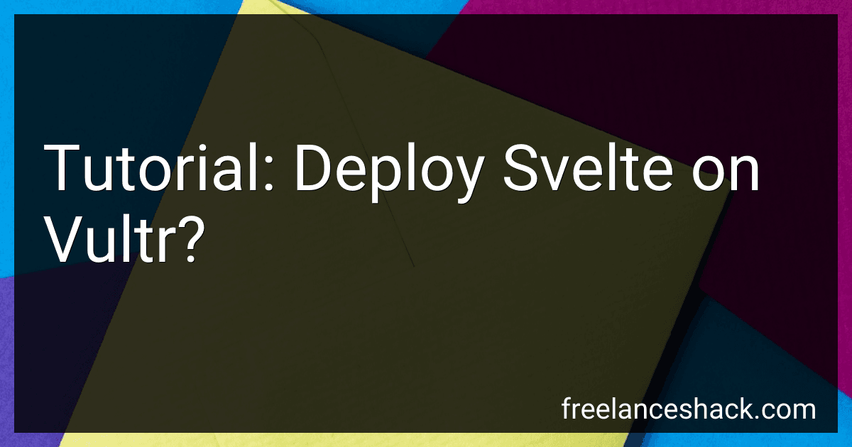 Tutorial: Deploy Svelte on Vultr? preview
