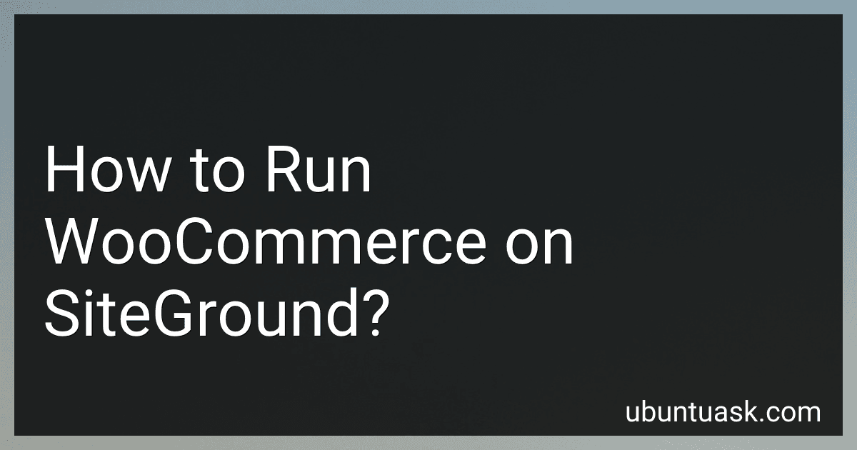 How to Run WooCommerce on SiteGround? image