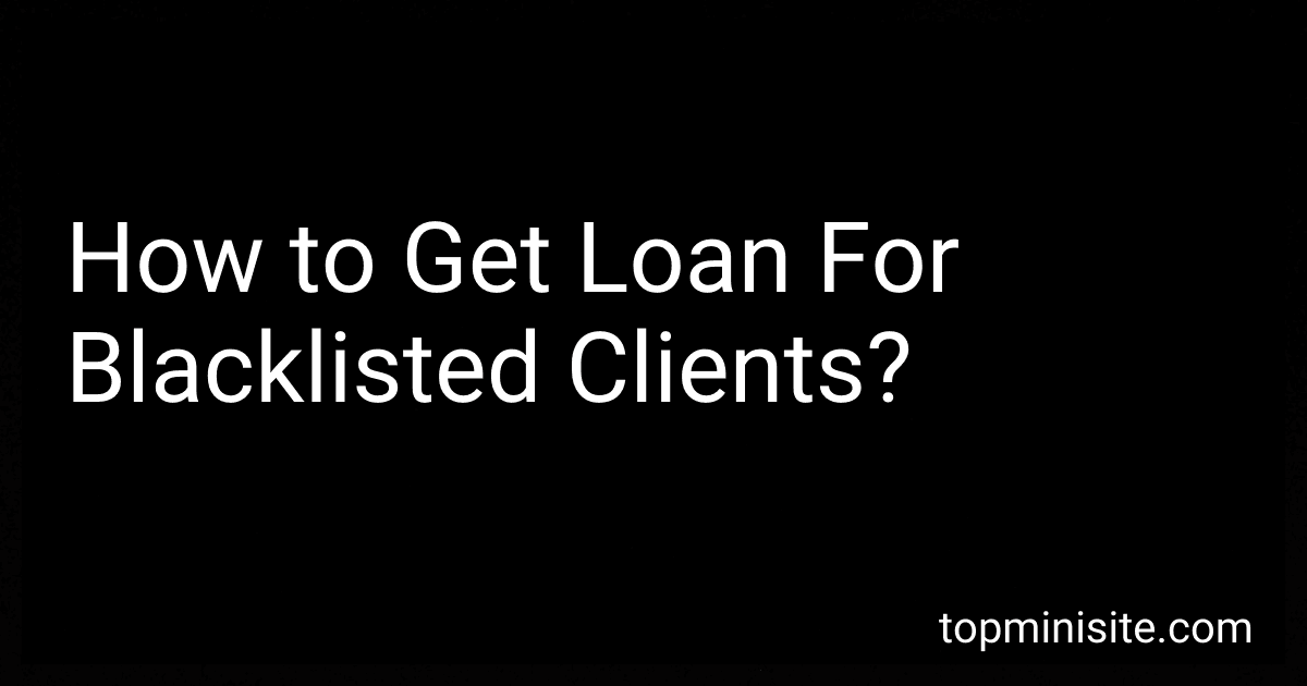 How to Get Loan For Blacklisted Clients? image