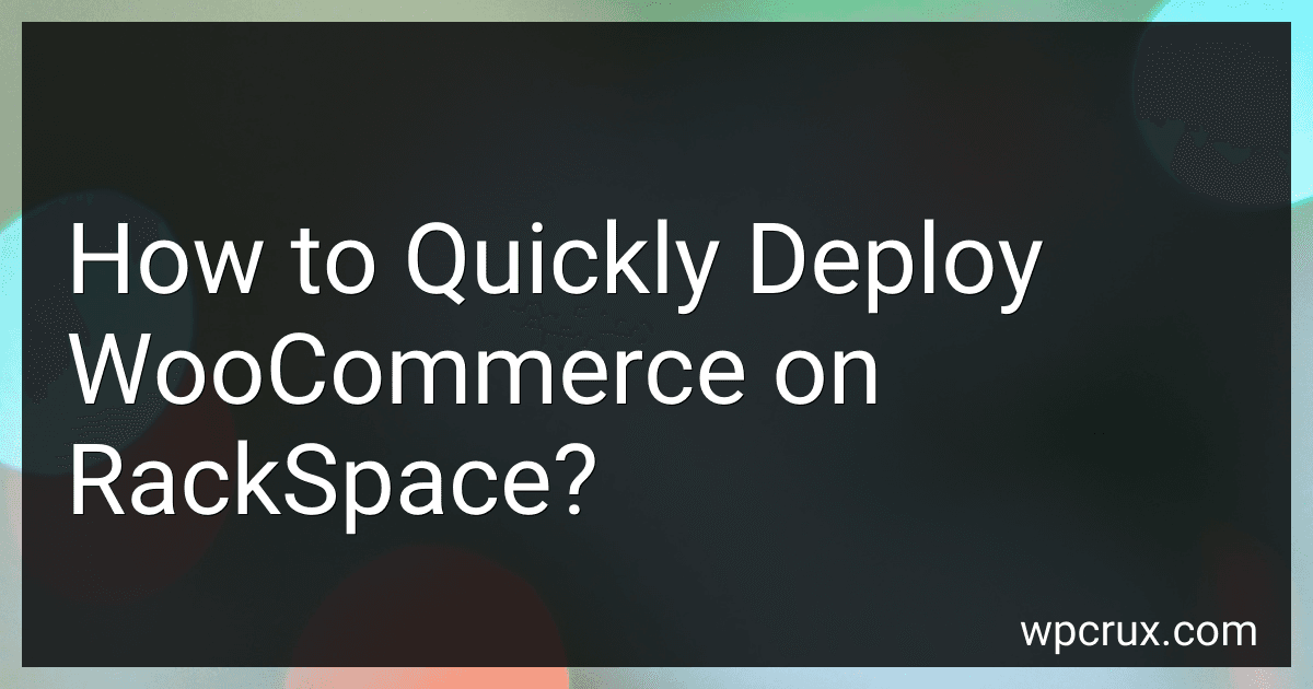How to Quickly Deploy WooCommerce on RackSpace? image