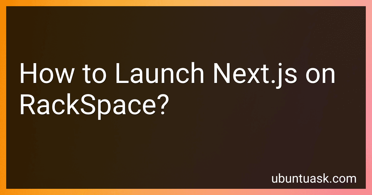 How to Launch Next.js on RackSpace? image