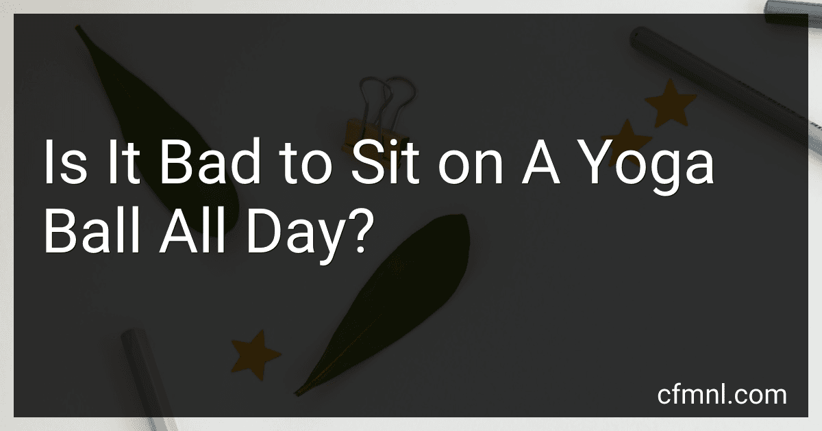 Is It Bad to Sit on A Yoga Ball All Day? preview