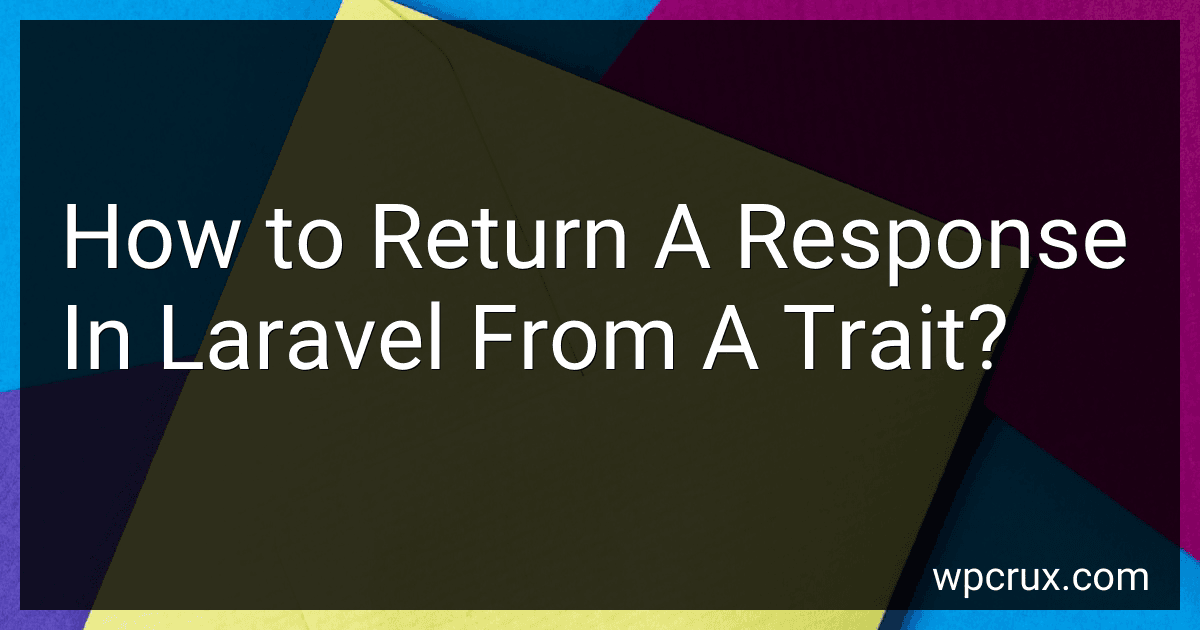 How to Return A Response In Laravel From A Trait? image