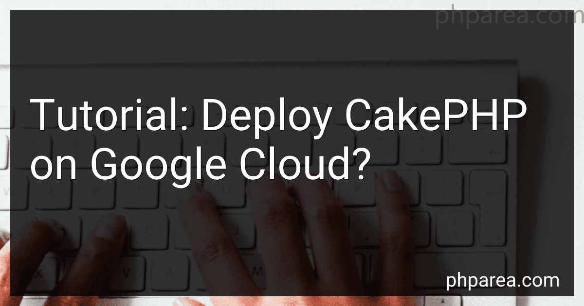 Tutorial: Deploy CakePHP on Google Cloud? image