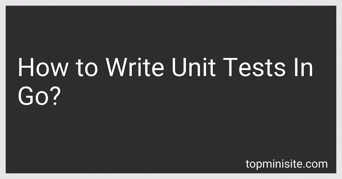 How to Write Unit Tests In Go? image