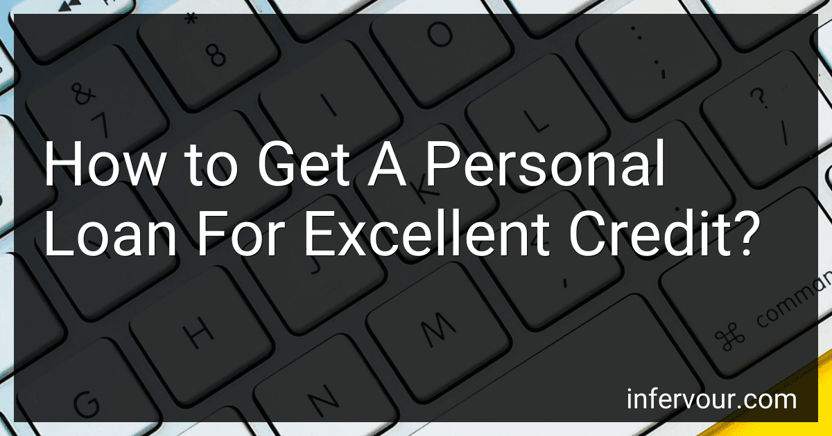 How to Get A Personal Loan For Excellent Credit? image