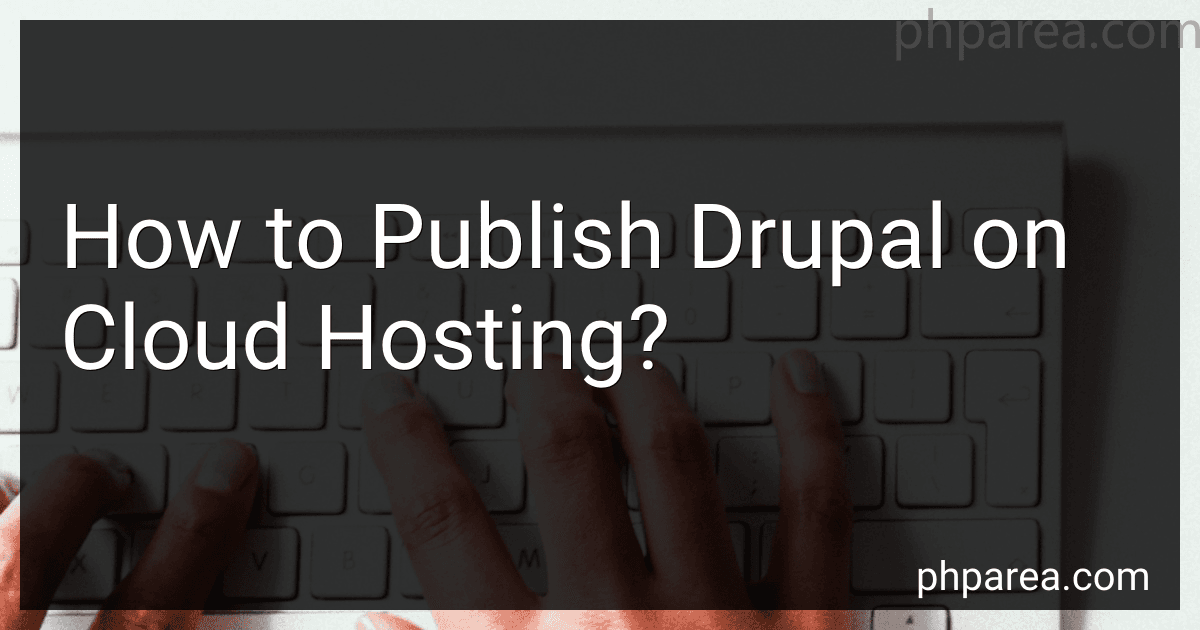 How to Publish Drupal on Cloud Hosting? image