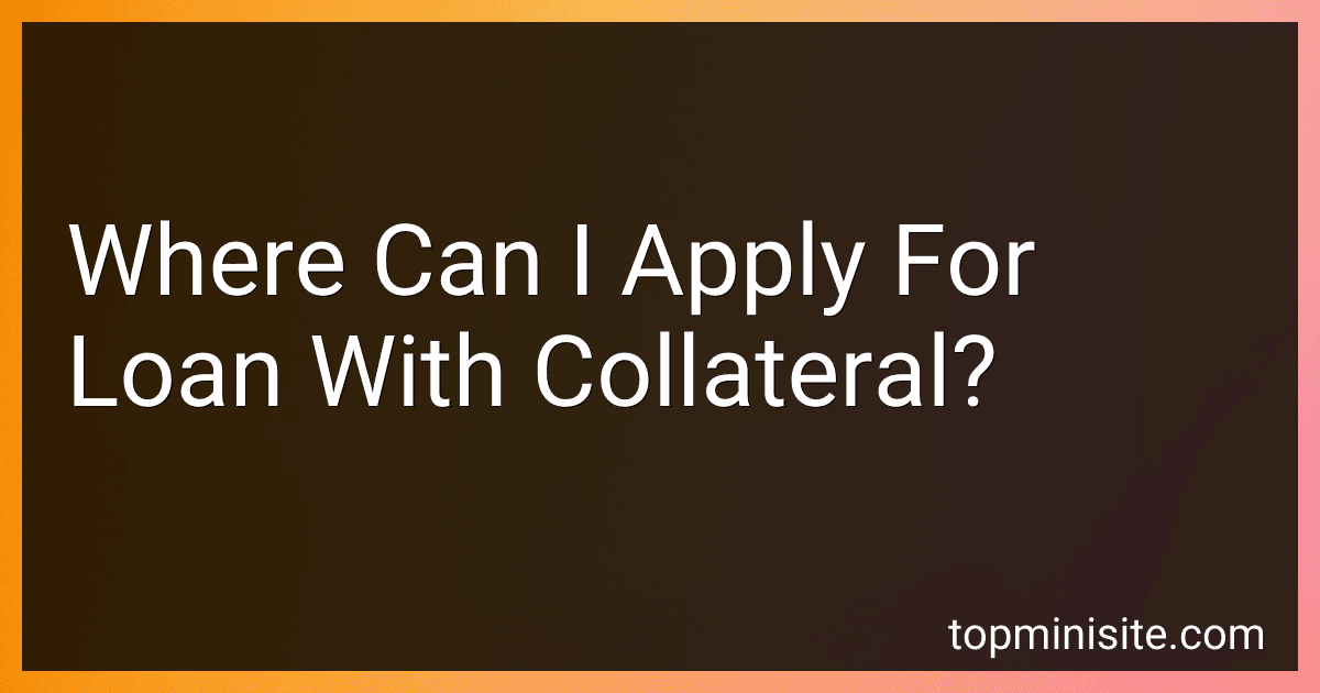 Where Can I Apply For Loan With Collateral? image