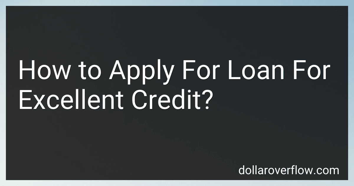 How to Apply For Loan For Excellent Credit? image