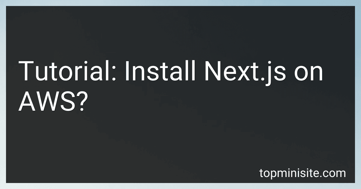 Tutorial: Install Next.js on AWS? image