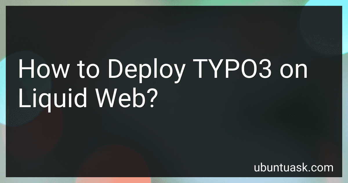 How to Deploy TYPO3 on Liquid Web? image