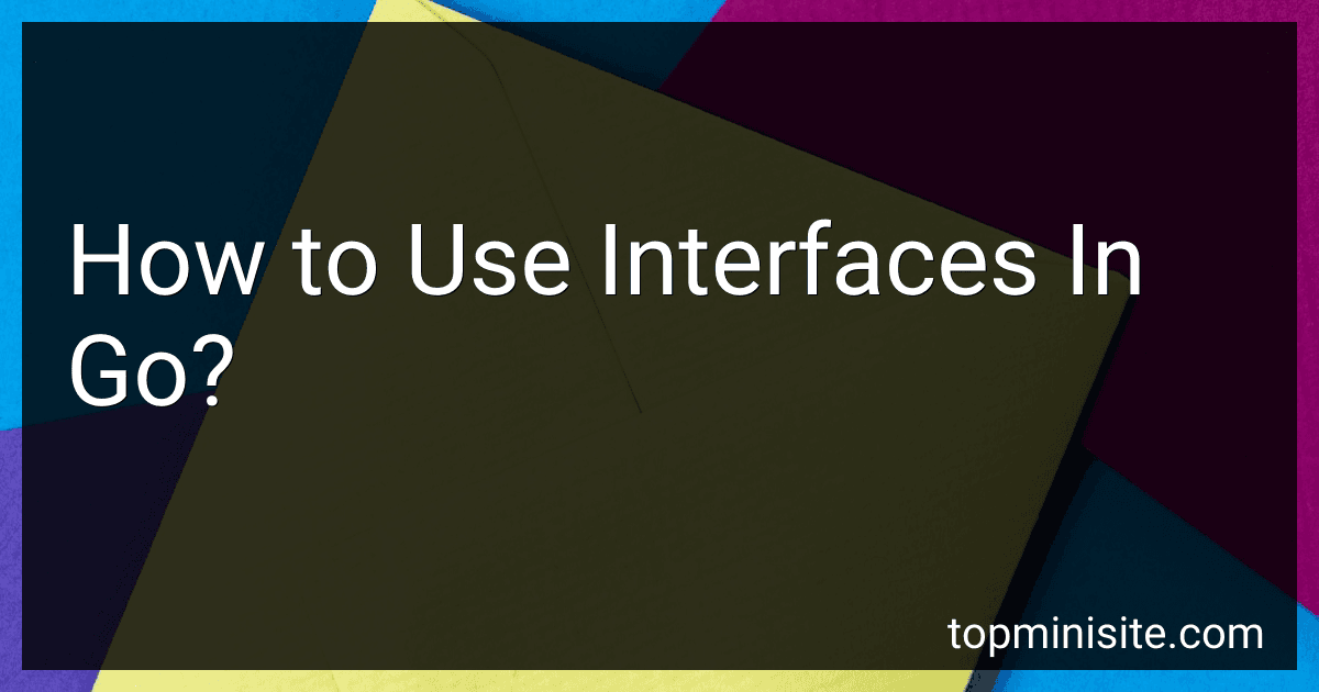 How to Use Interfaces In Go? image