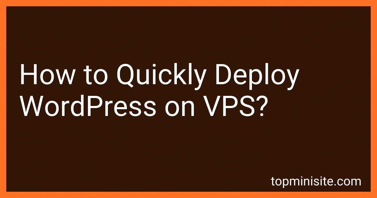 How to Quickly Deploy WordPress on VPS? image