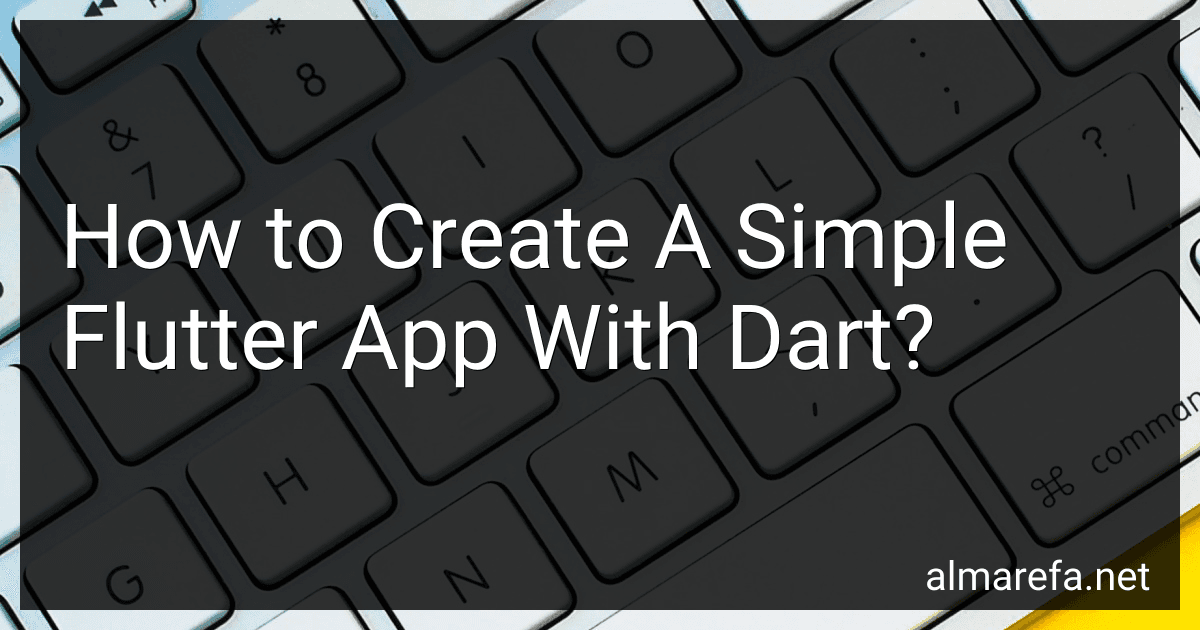 How to Create A Simple Flutter App With Dart? image