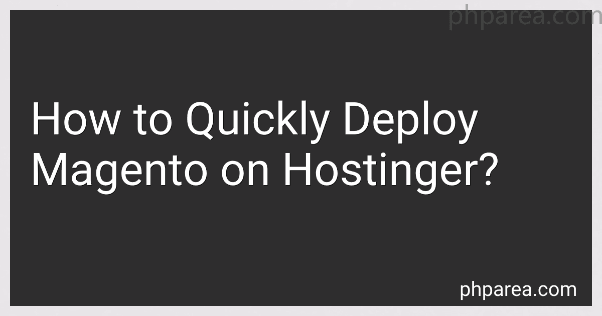 How to Quickly Deploy Magento on Hostinger? image
