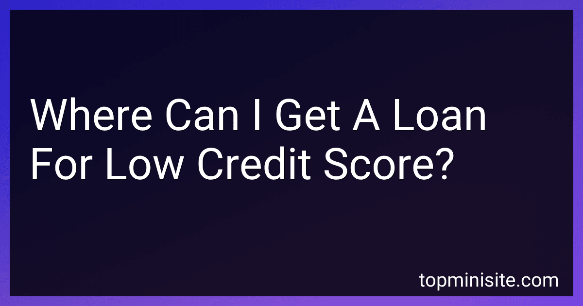 Where Can I Get A Loan For Low Credit Score? image