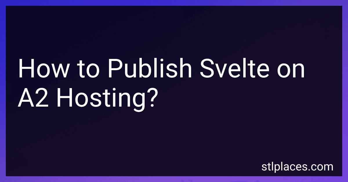 How to Publish Svelte on A2 Hosting? preview