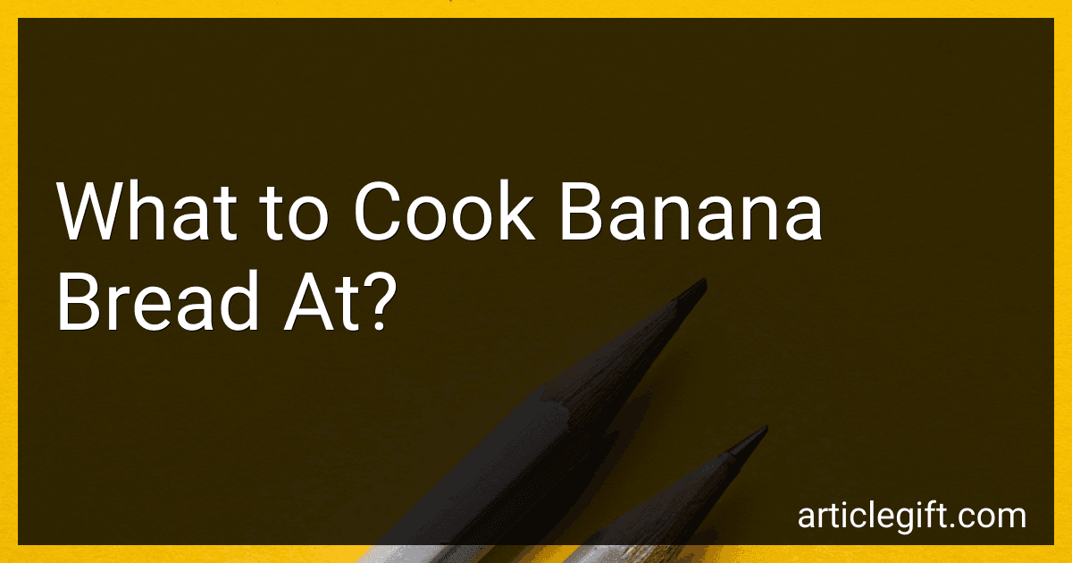 What to Cook Banana Bread At? image