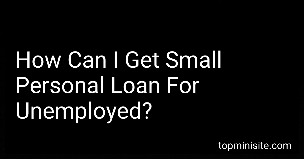 How Can I Get Small Personal Loan For Unemployed? image