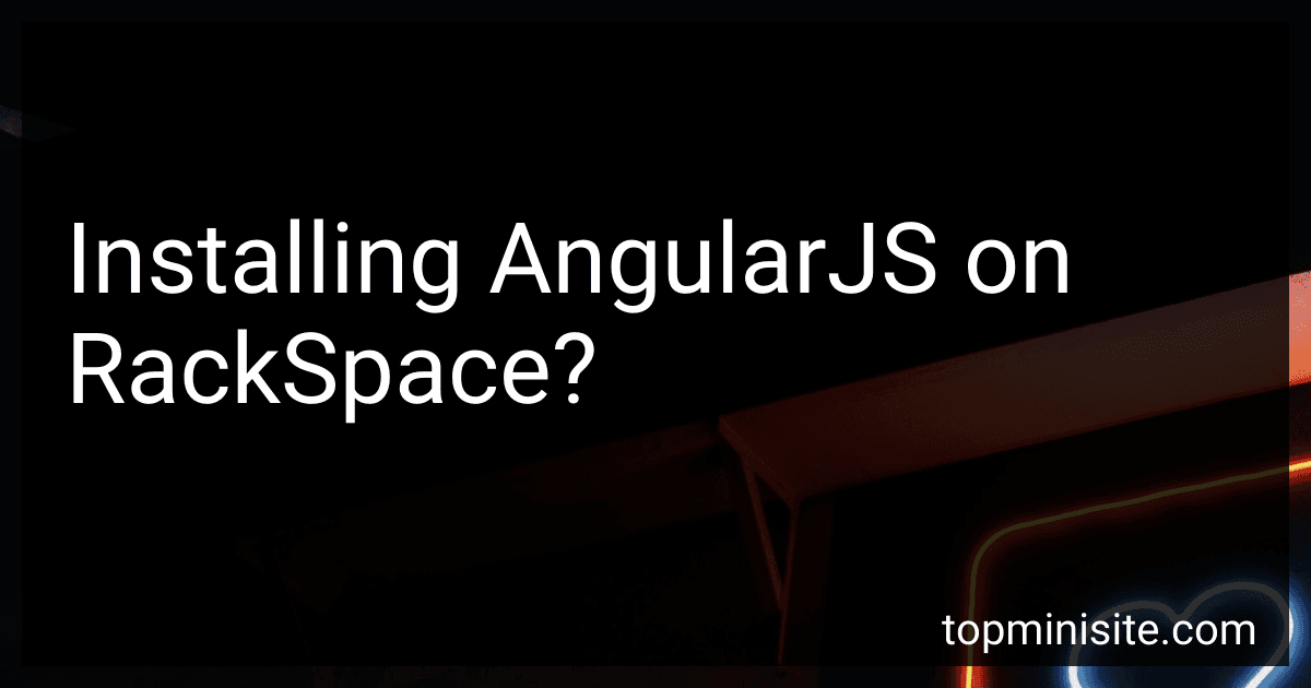 Installing AngularJS on RackSpace? image
