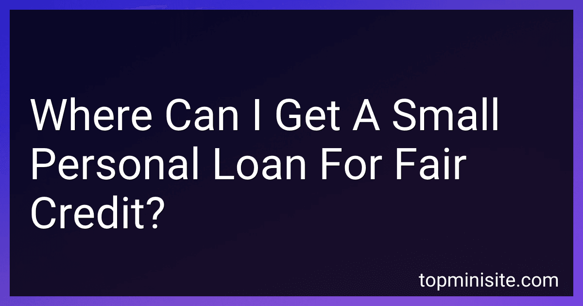 Where Can I Get A Small Personal Loan For Fair Credit? image