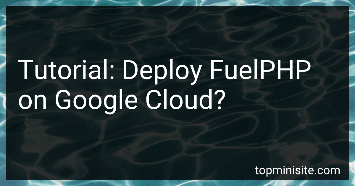 Tutorial: Deploy FuelPHP on Google Cloud? image