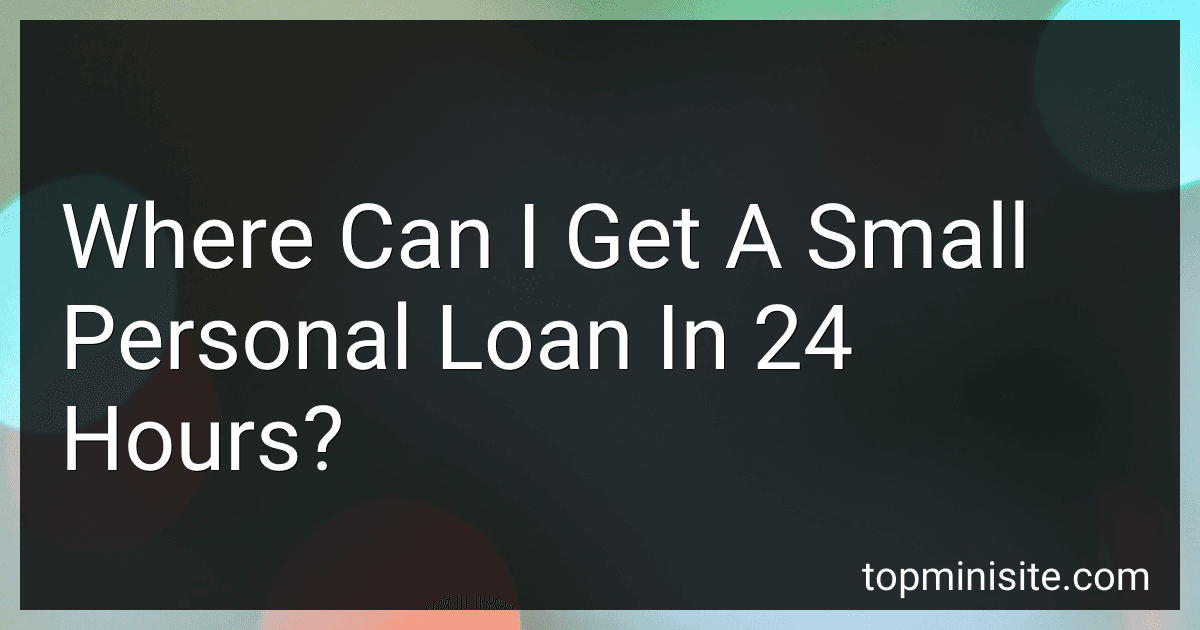 Where Can I Get A Small Personal Loan In 24 Hours? image