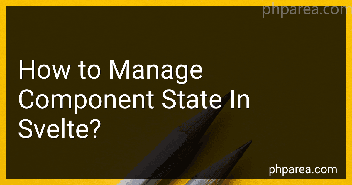 How to Manage Component State In Svelte? image