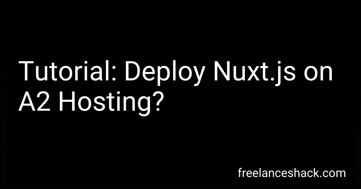 Tutorial: Deploy Nuxt.js on A2 Hosting? image