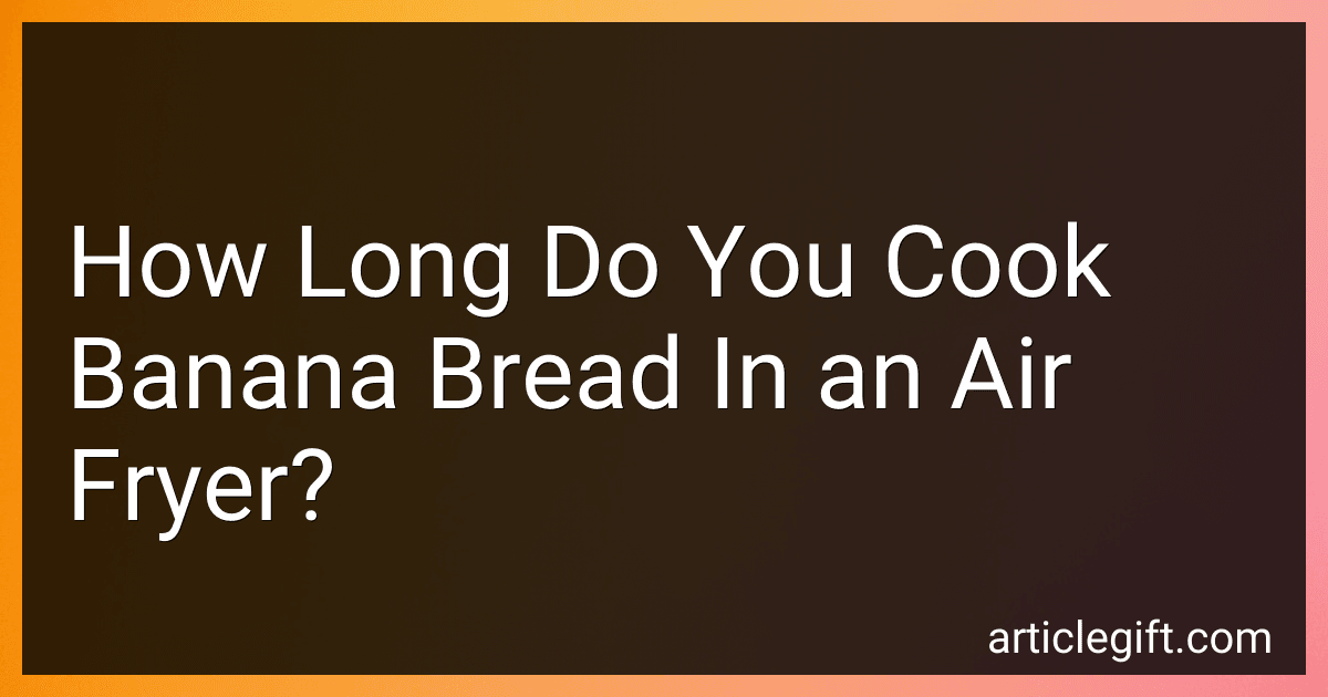 How Long Do You Cook Banana Bread In an Air Fryer? image