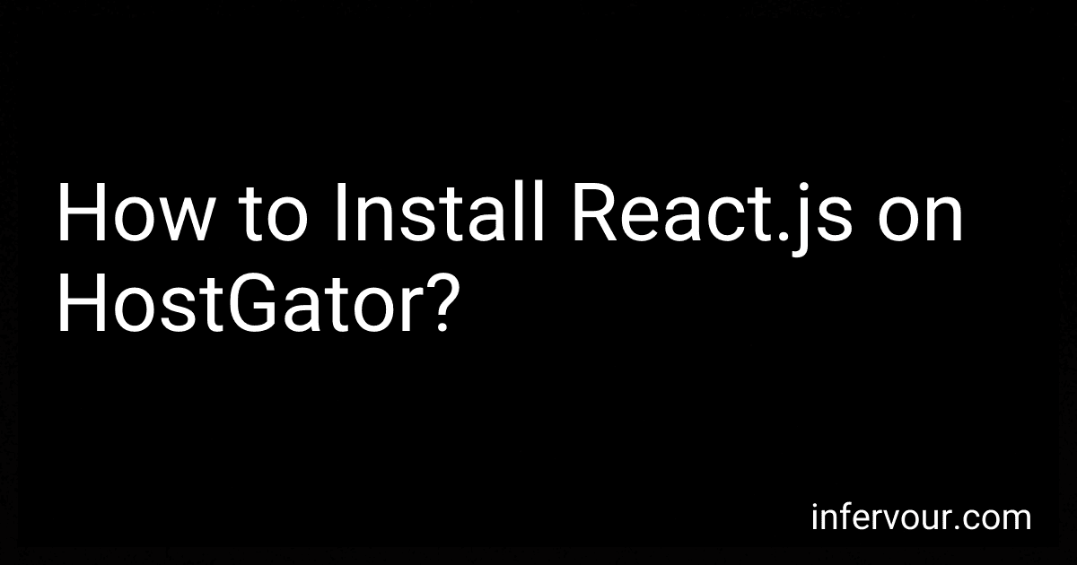 How to Install React.js on HostGator? image
