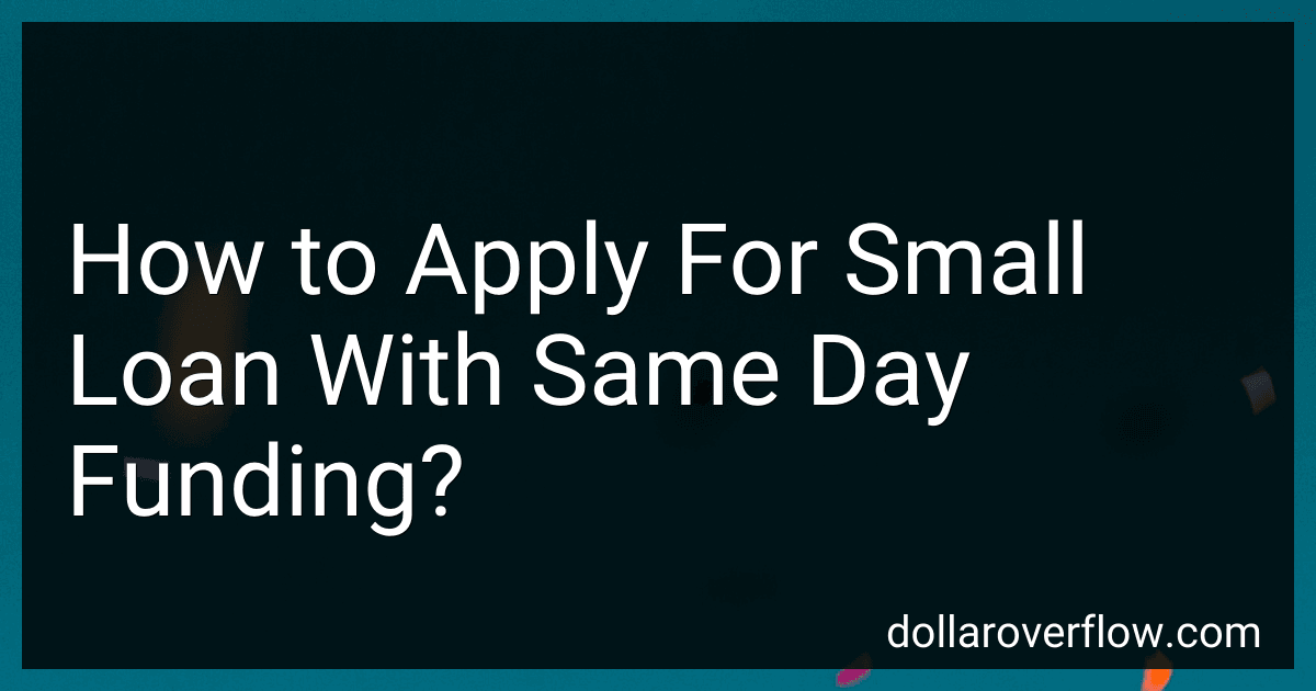 How to Apply For Small Loan With Same Day Funding? image