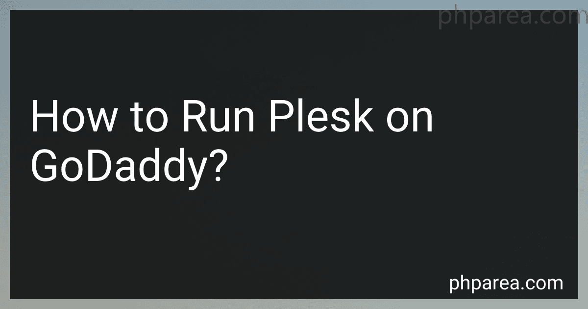 How to Run Plesk on GoDaddy? image