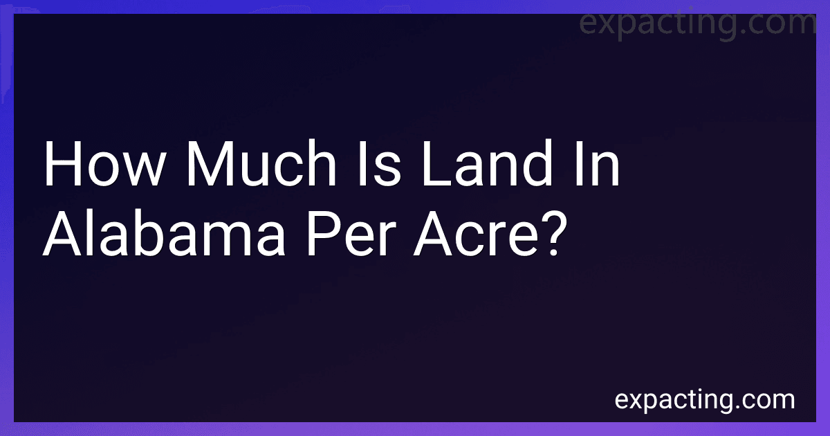 How Much Is Land In Alabama Per Acre? preview