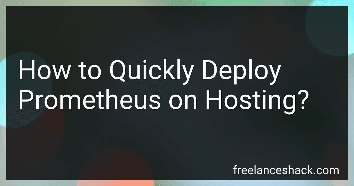 How to Quickly Deploy Prometheus on Hosting? image