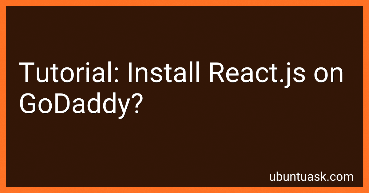 Tutorial: Install React.js on GoDaddy? image