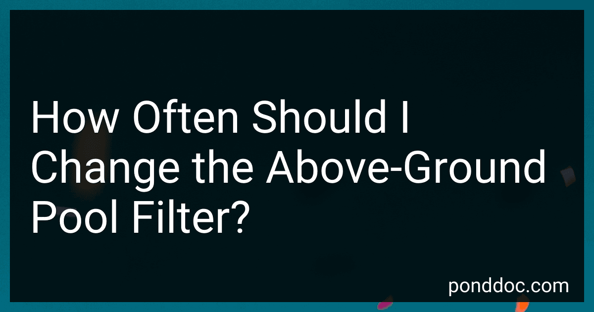How Often Should I Change the Above-Ground Pool Filter? image