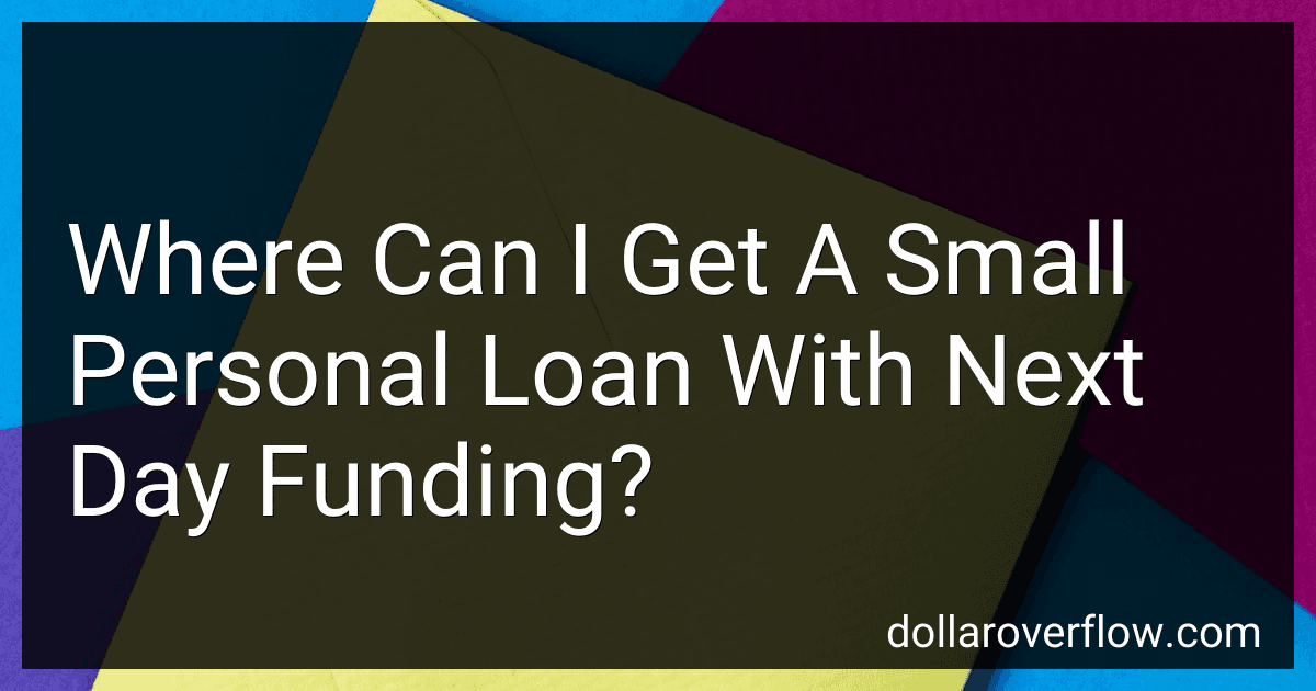 Where Can I Get A Small Personal Loan With Next Day Funding? image