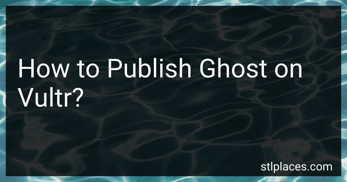 How to Publish Ghost on Vultr? image