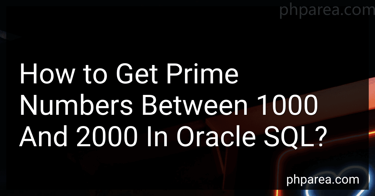 How to Get Prime Numbers Between 1000 And 2000 In Oracle SQL? image