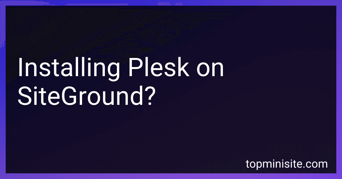 Installing Plesk on SiteGround? image
