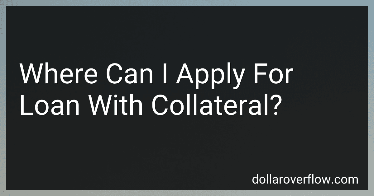 Where Can I Apply For Loan With Collateral? image