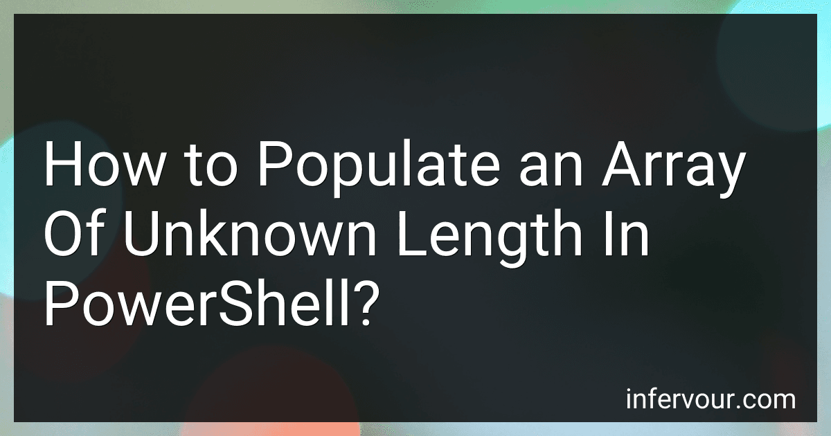 How to Populate an Array Of Unknown Length In PowerShell? image