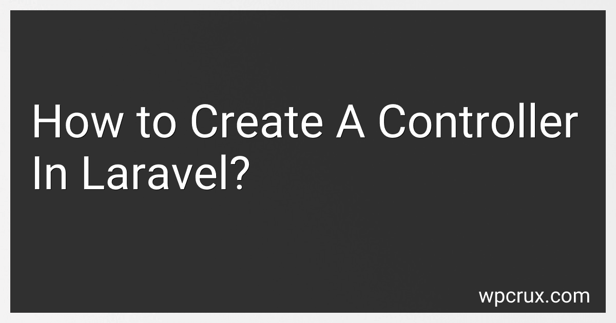 How to Create A Controller In Laravel? image