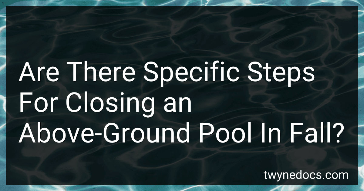 Are There Specific Steps For Closing an Above-Ground Pool In Fall? image
