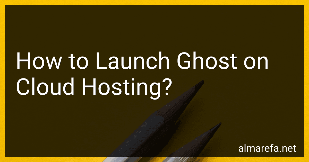 How to Launch Ghost on Cloud Hosting? image