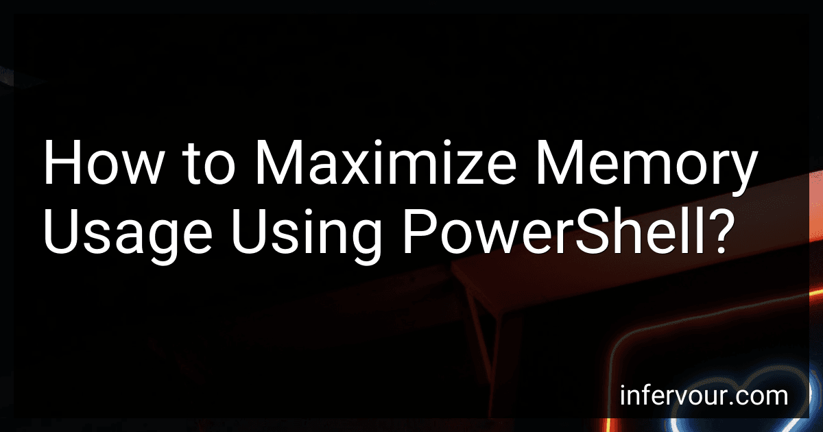 How to Maximize Memory Usage Using PowerShell? image