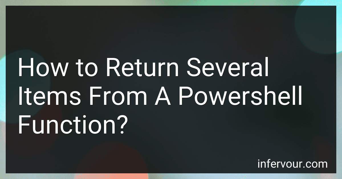 How to Return Several Items From A Powershell Function? image